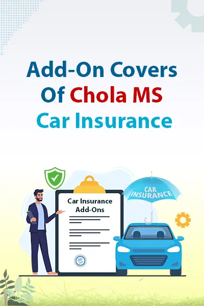 Add-On Covers Of Chola MS Car Insurance