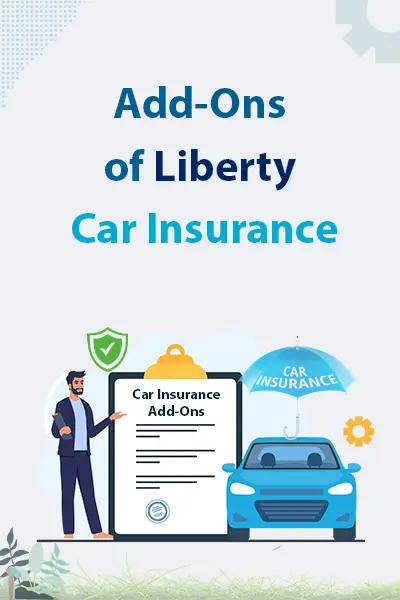 Add-Ons of Liberty Car Insurance
