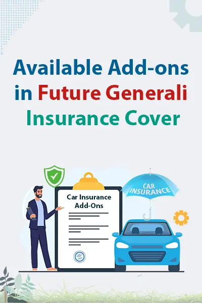 Available Add-ons in Future Generali Insurance Cover