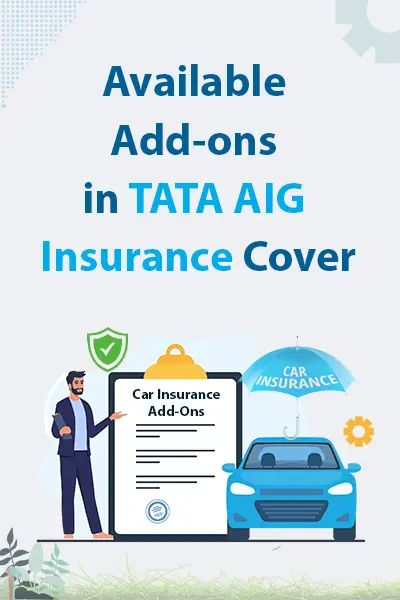 Available Add-ons in Tata AIG Insurance Cover