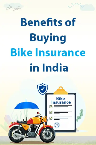 Benefits of Buying Bike Insurance in India