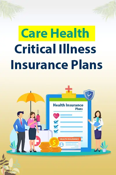 Care Health Critical Illness Insurance Plans Care Health Critical Illness Insurance Plans