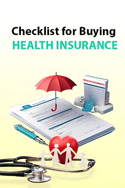 Checklist for Buying Health Insurance Checklist for Buying Health Insurance