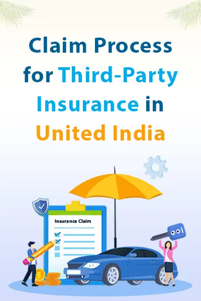 Claim Process for Third-Party Insurance in United India