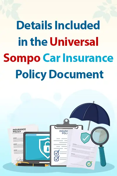 Details Included in the Universal Sompo Car Insurance Policy Document