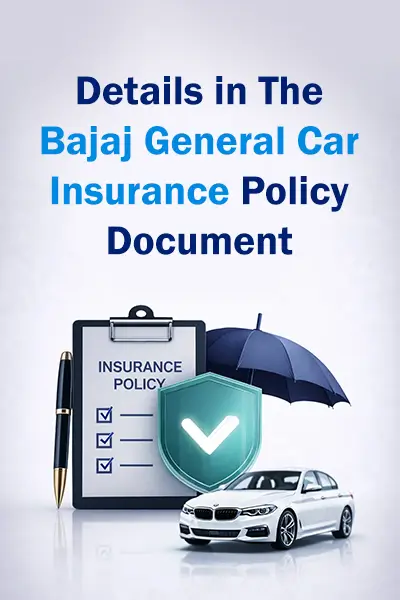 Details in the Bajaj General Car Insurance Policy Document