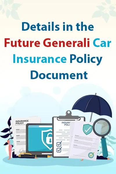 Details in the Future Generali Car Insurance Policy Document