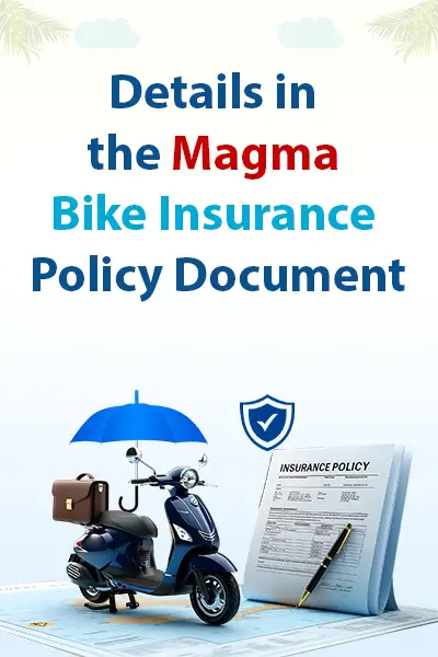 Details in the Magma Bike Insurance Policy Document