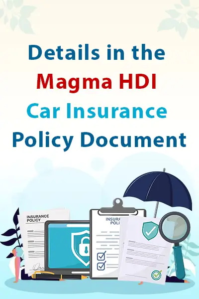 Details in the Magma HDI Car Insurance Policy Document