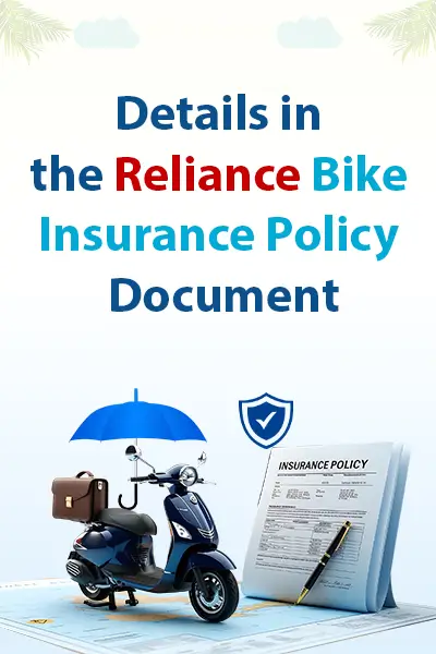Details in the Reliance Bike Insurance Policy Document