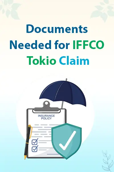 Documents Needed for IFFCO Tokio Claim