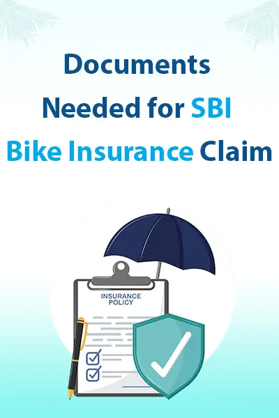 Documents Needed for SBI Bike Insurance Claim