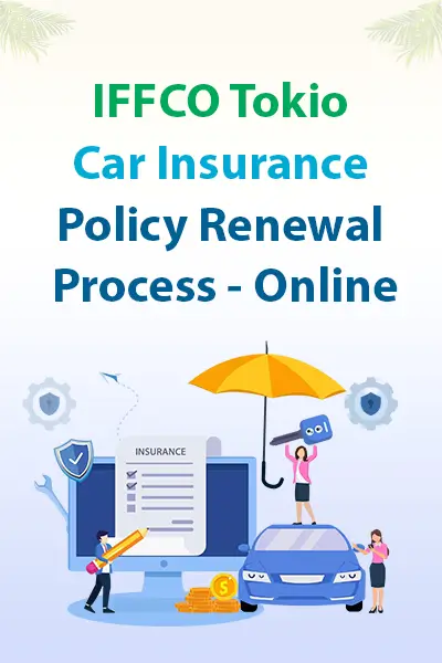 IFFCO Tokio Car Insurance Policy Renewal Process - Online