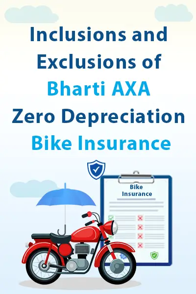 Inclusions and Exclusions of Bharti AXA Zero Depreciation Bike Insurance