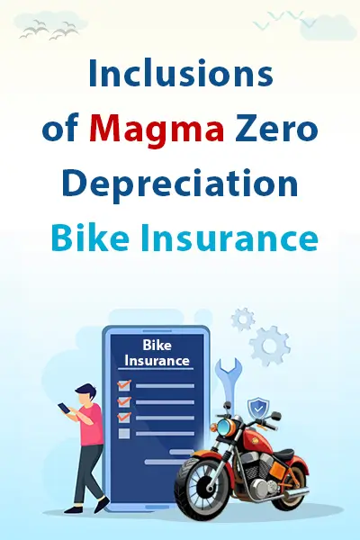 Inclusions of Magma Zero Depreciation Bike Insurance
