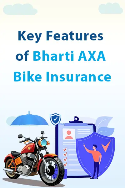 Key Features of Bharti AXA Bike Insurance