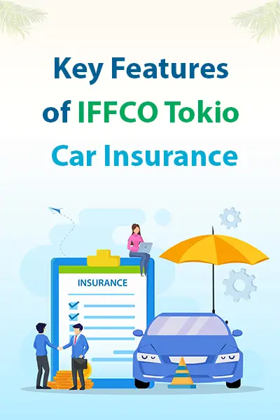 Key Features of IFFCO Tokio Car Insurance