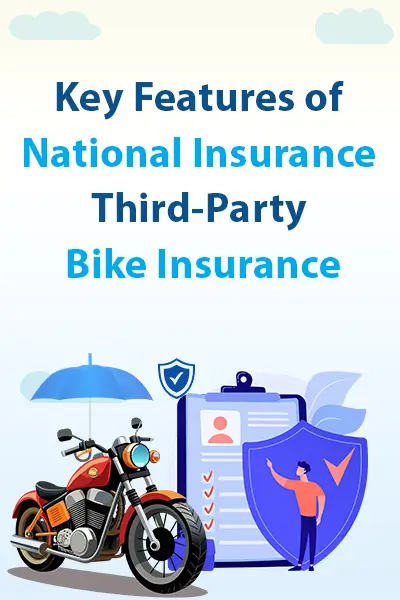 Key Features of National Insurance Third-Party Bike Insurance