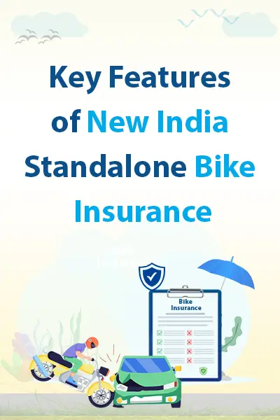 Key Features of New India Standalone Bike Insurance