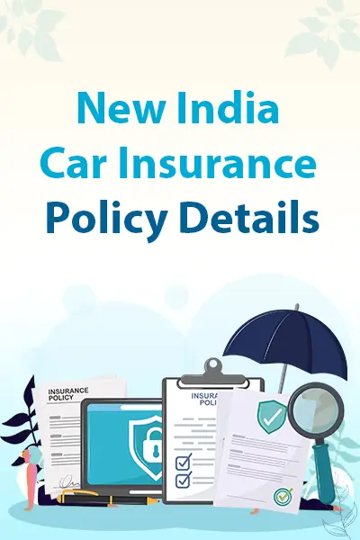 New India Car Insurance Policy Details