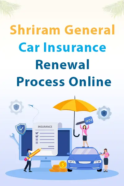 Shriram General Car Insurance Renewal Process Online