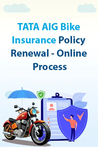 Tata AIG Bike Insurance Policy Renewal - Online Process