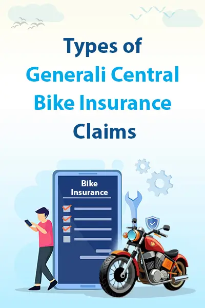 Types of Generali Central Bike Insurance Claims