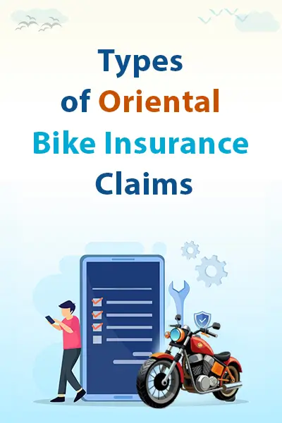 Types of Oriental Bike Insurance Claims