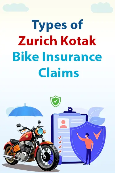 Types of Zurich Kotak Bike Insurance Claims