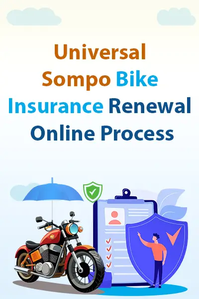Universal Sompo Bike Insurance Renewal Online Process