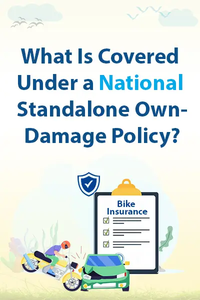 What Is Covered Under a National Standalone Own-Damage Policy?