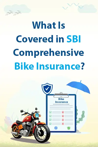 What Is Covered in SBI Comprehensive Bike Insurance?