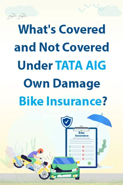 What's Covered and Not Covered Under TATA AIG Own Damage Bike Insurance
