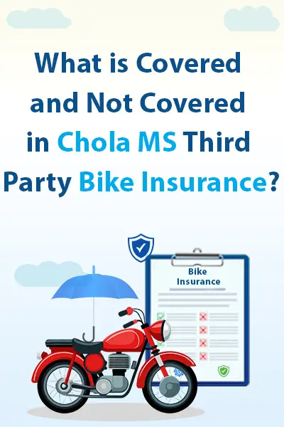 What is Covered and Not Covered in Chola MS Third Party Bike Insurance