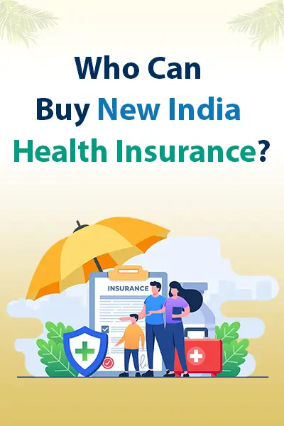 Who Can Buy New India Health Insurance?