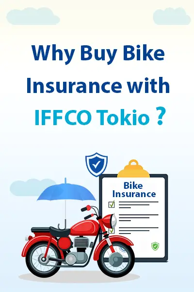 Why Buy Bike Insurance with IFFCO Tokio?
