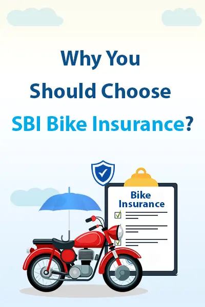 Why You Should Choose SBI Bike Insurance?