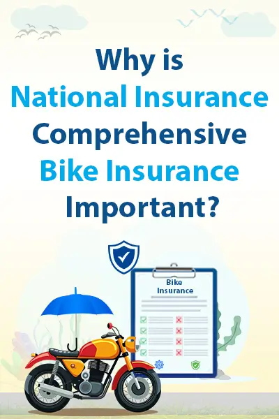 Why is National Insurance Comprehensive Bike Insurance Important?