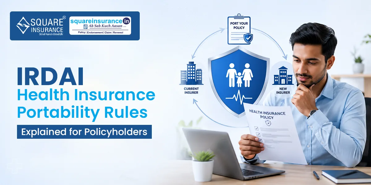 IRDAI Health Insurance Portability Rules Explained for Policyholders IRDAI Health Insurance Portability Rules Explained for Policyholders