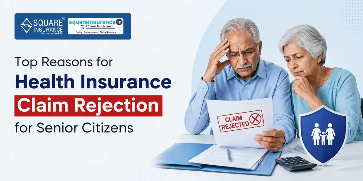 Top 8 Reasons for Health Insurance Claim Rejection for Senior Citizens
