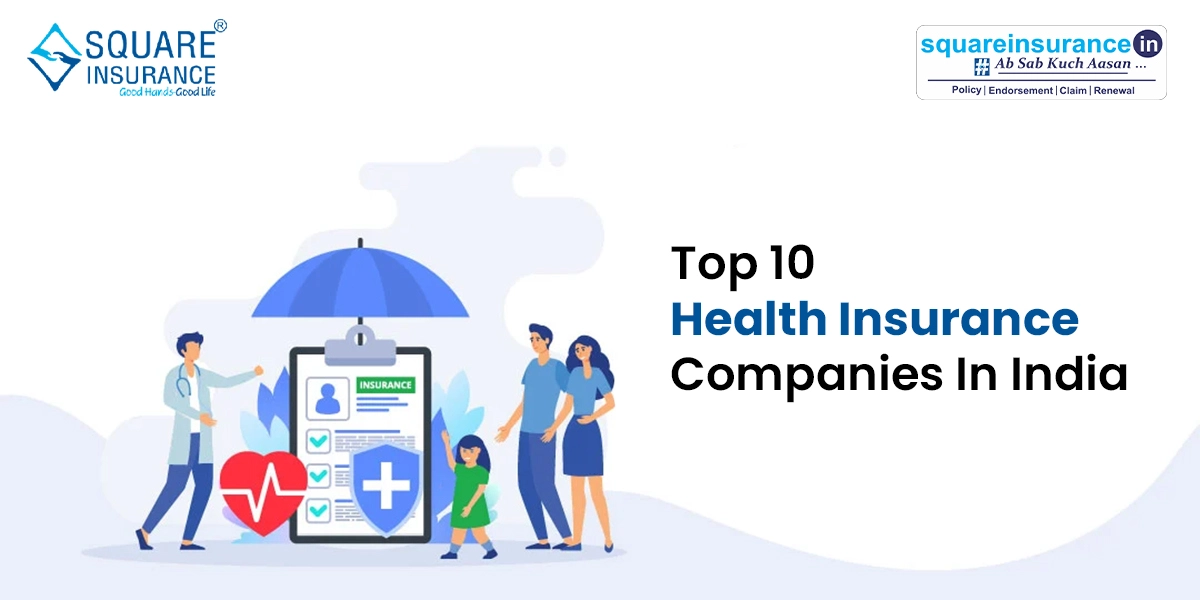 Top 10 Health Insurance Companies in India Top 10 Health Insurance Companies in India