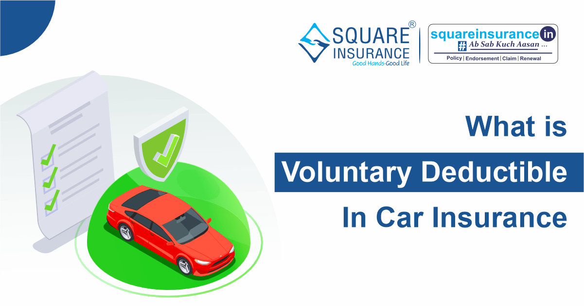 What is  Voluntary Deductible in Car Insurance?