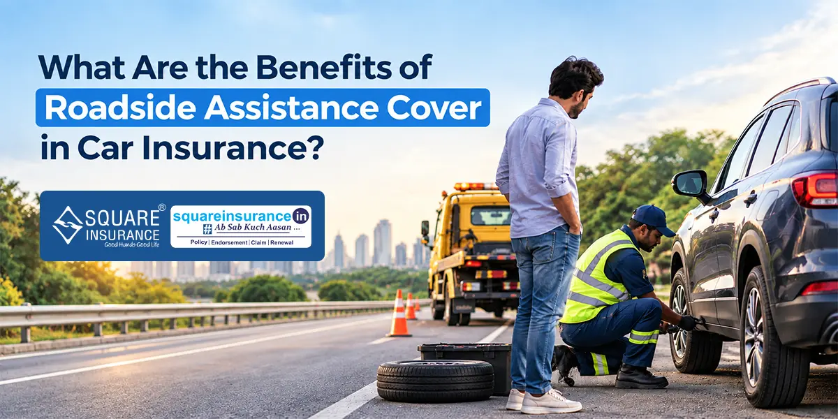 What Are the Benefits of Roadside Assistance Cover in Car Insurance? What Are the Benefits of Roadside Assistance Cover in Car Insurance?