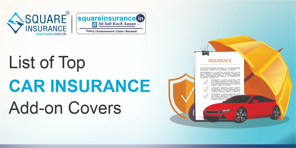 List of Top Car Insurance Add-On Covers List of Top Car Insurance Add-On Covers