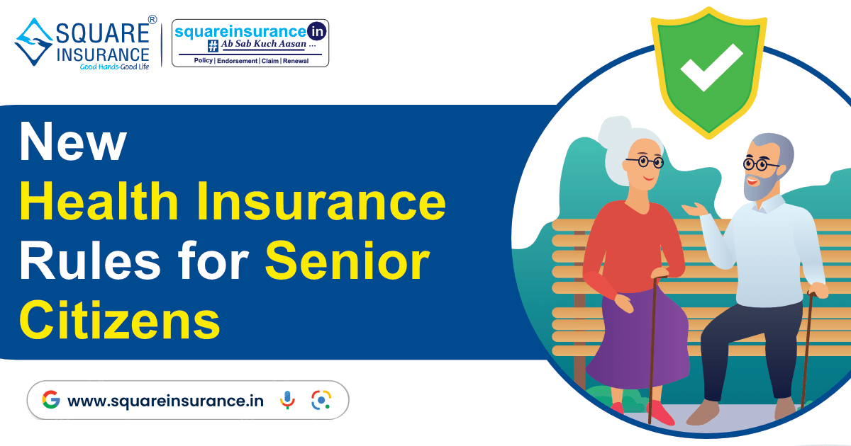 New Health Insurance Rules For Senior Citizens New Health Insurance Rules For Senior Citizens