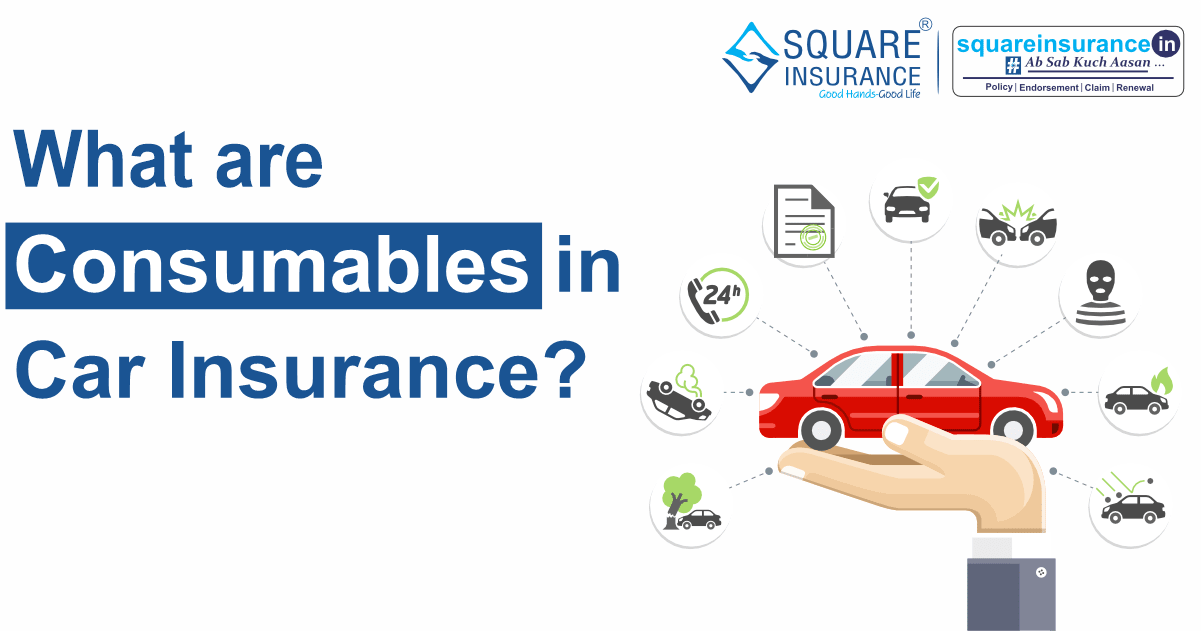 What are Consumables in Car Insurance